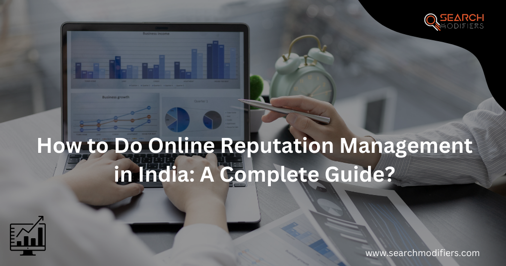How to Do Online Reputation Management in India: A Complete Guide